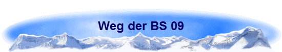 Weg der BS 09